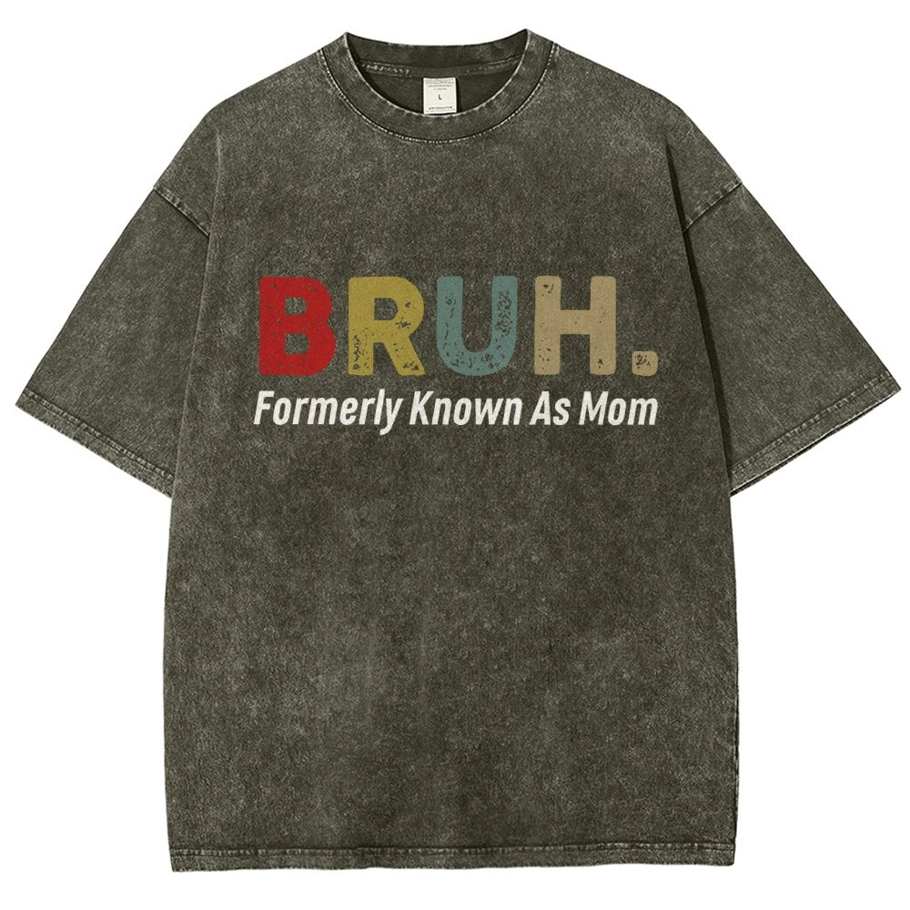 BRUH! Formerly Known As Mom Vintage Distressed T-shirt