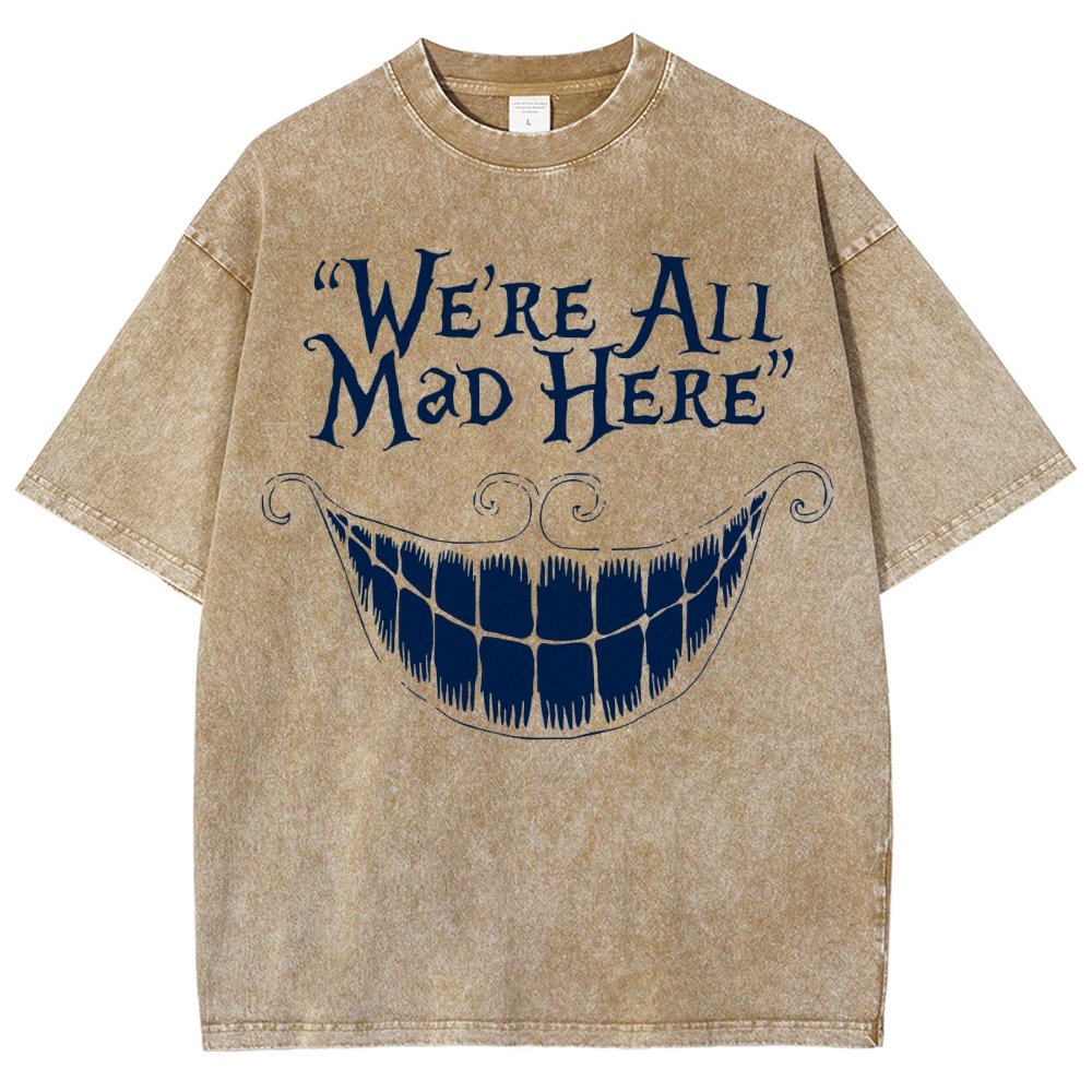 We're All Mad Here Vintage Distressed T-shirt