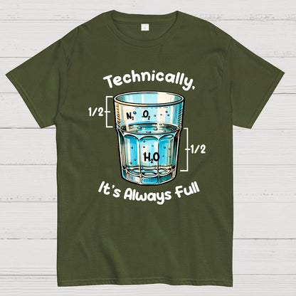 Technically The Glass Is Full Science Geek T-Shirt