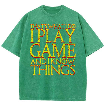 That's What I Do I Play Game And I Know Things Vintage Distressed T-shirt