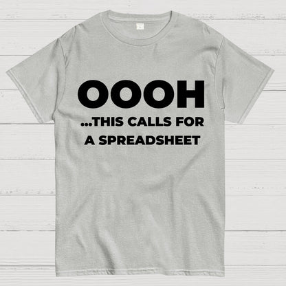 Ohh...This Calls for a Spreadsheet Geek T-Shirt