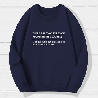Incomplete Data  Extrapolate Geek Cotton Sweatshirt