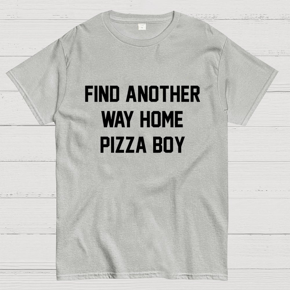 Find another way home pizza boy Unisex Geek T-Shirt