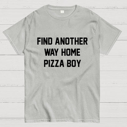Find another way home pizza boy Unisex Geek T-Shirt