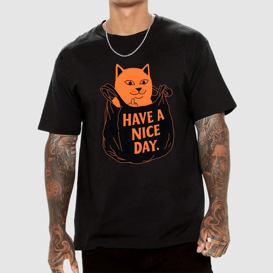 Have A Nice Day Geek T-Shirt