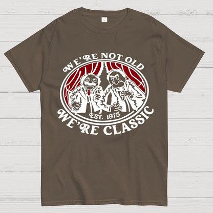 We're Not Old We're Classic Geek T-Shirt