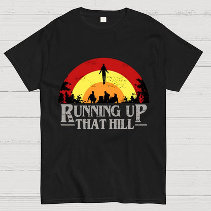 Running up that hill Geek T-Shirt