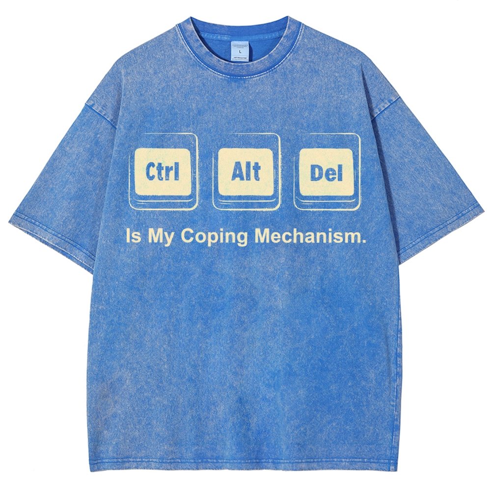 Ctrl + Alt + Del Is My Coping Mechanism Vintage Distressed T-shirt