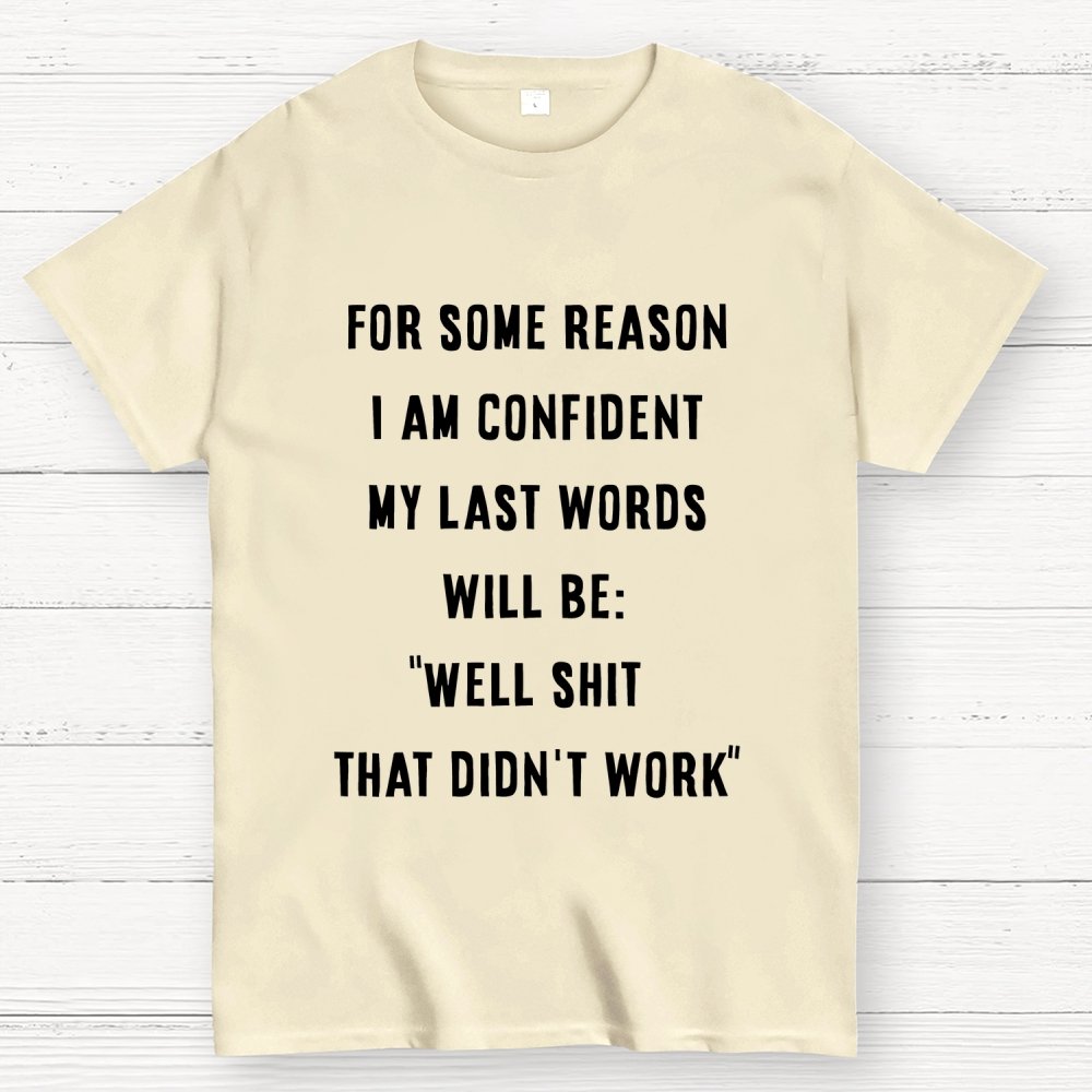 My last words Geek T-Shirt