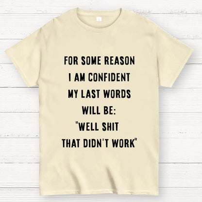 My last words Geek T-Shirt