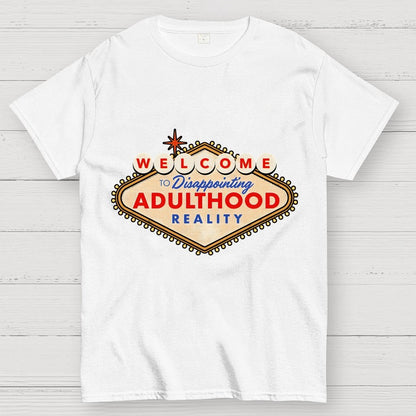 Welcome To Adulthood Geek T-Shirt