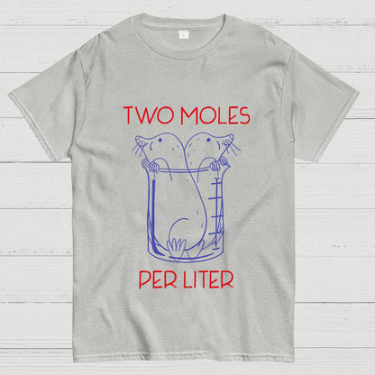 Two Moles Per Liter Chemistry Science Geeky T-Shirt
