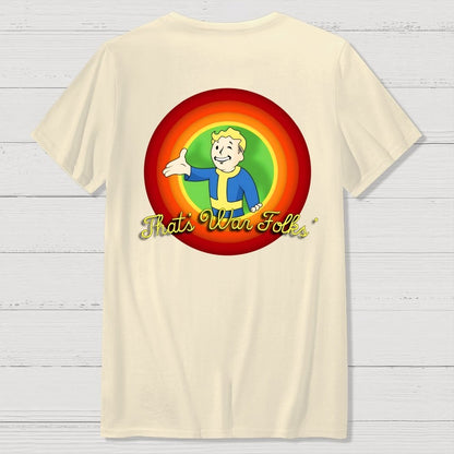 That’s War Folks Front And Back Printing Geek T-Shirt