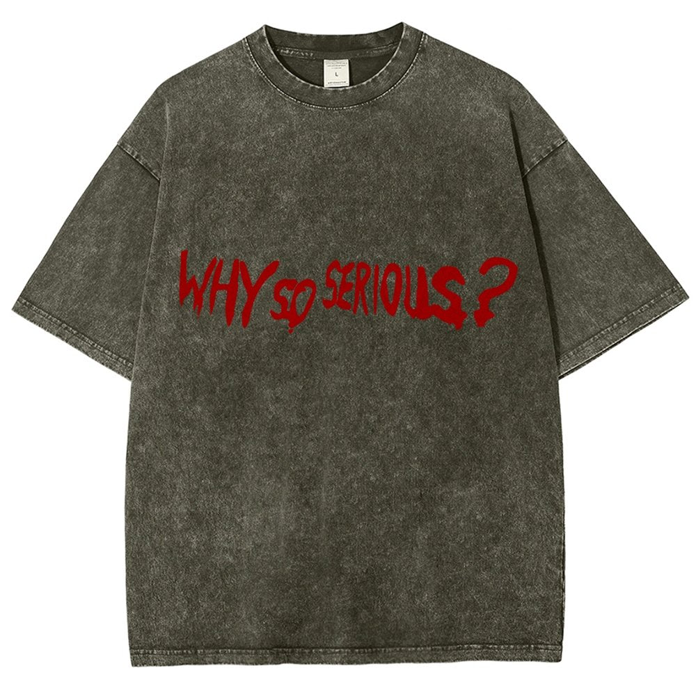 Why So Serious？Vintage Distressed T-shirt