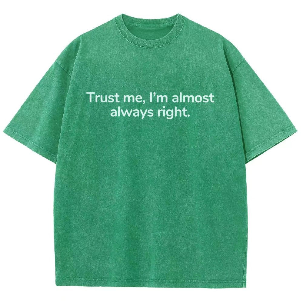 Trust me, I’m almost always right Vintage Distressed T-shirt