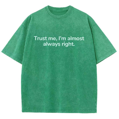 Trust me, I’m almost always right Vintage Distressed T-shirt