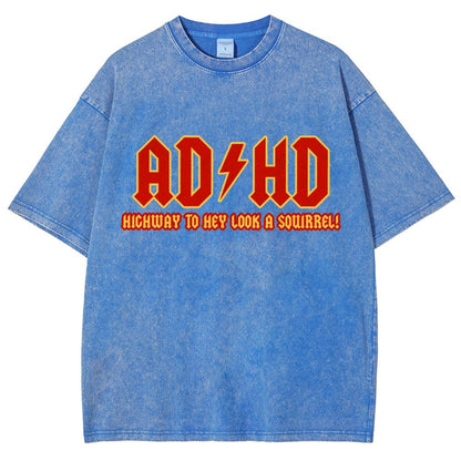 Adhd Highway To Hey Look A Squirrel Vintage Distressed T-shirt