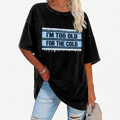 Too Old For The Cold Vintage Distressed T-shirt