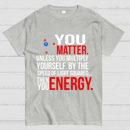 You Matter Geek T-Shirt