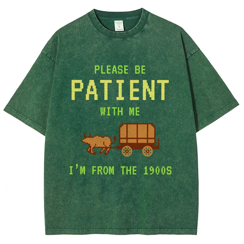 Please Be Patient With Me I'm From The 1900s Vintage Distressed T-shirt