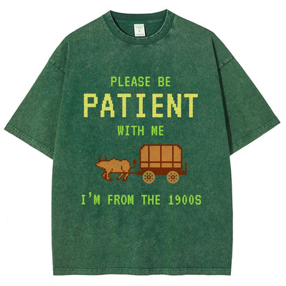 Please Be Patient With Me I'm From The 1900s Vintage Distressed T-shirt