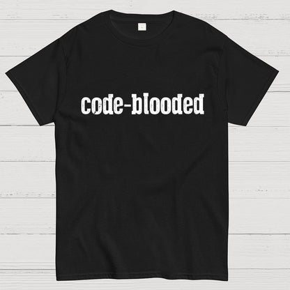 Code Blooded Coding Software Engineer Developer Humorous Geek T-Shirt