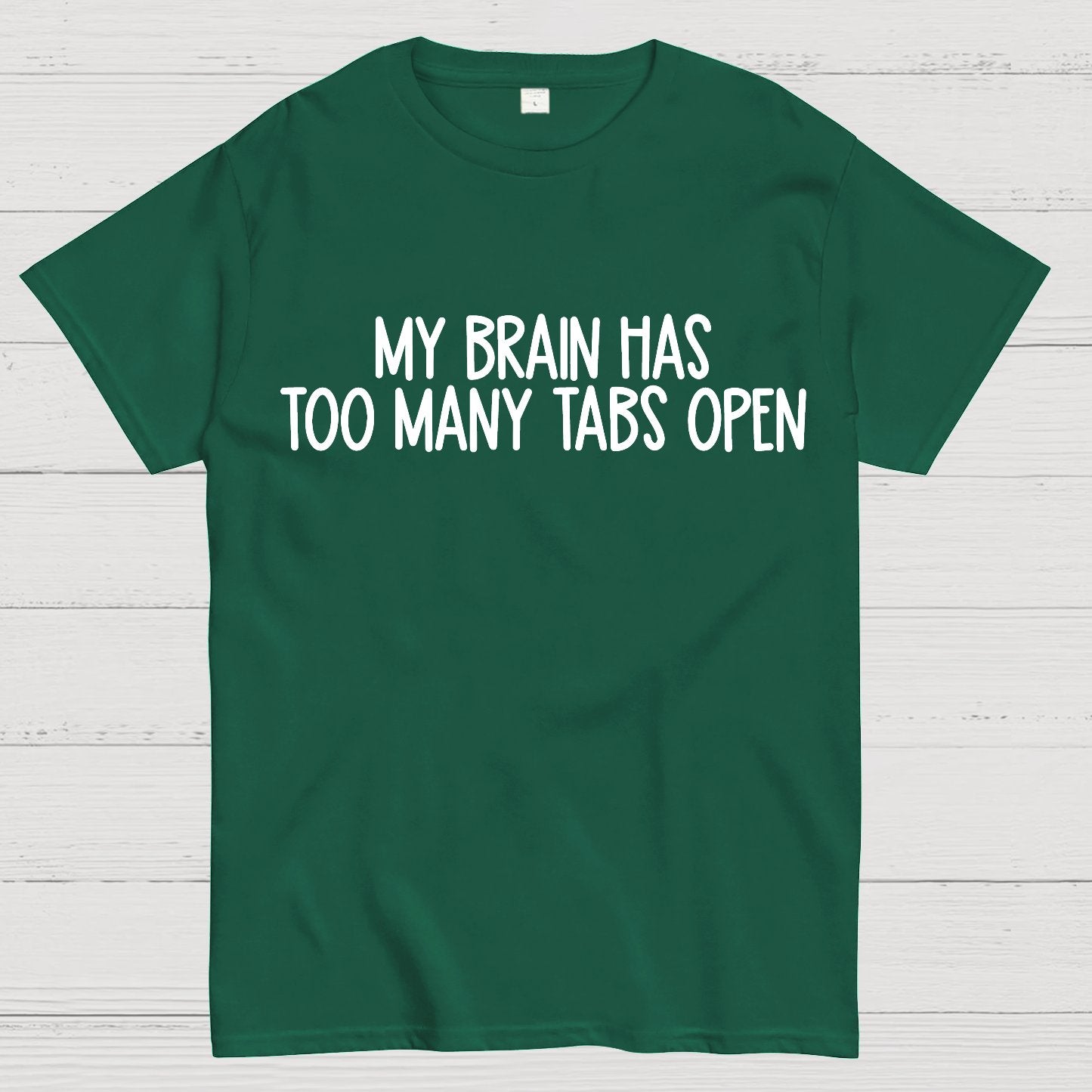 My Brain Has Too Many Tabs Open Geek T-Shirt