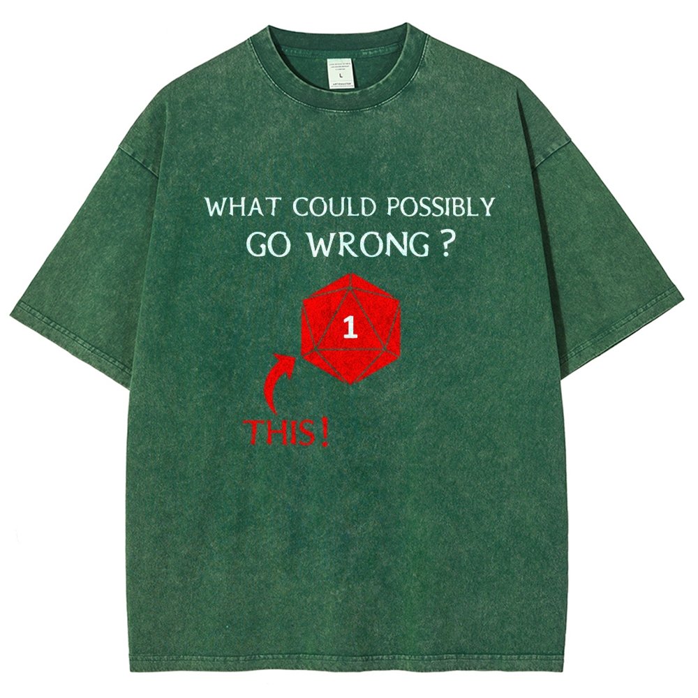What Could Possibly Go Wrong Vintage Distressed T-shirt