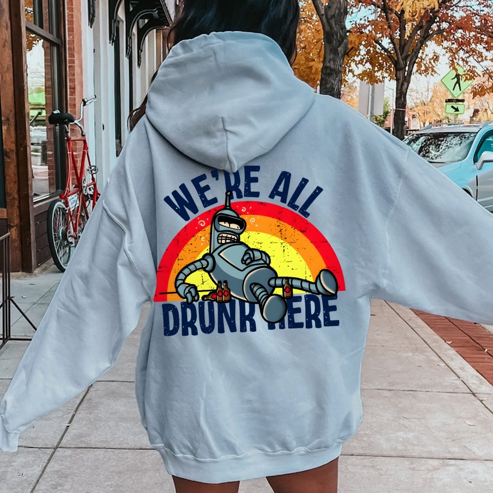 We're All Drunk Here Printed Back Unisex Cotton Hoodie