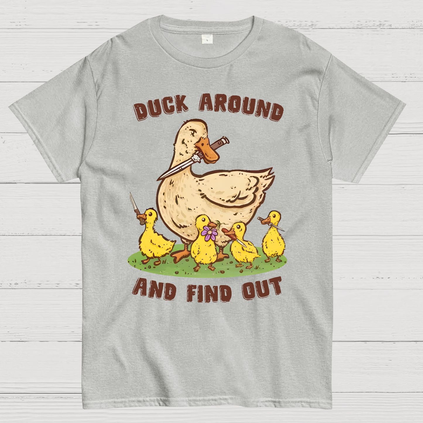 Duck Around And Find Out Geek T-Shirt