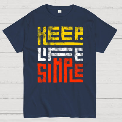 Keep Life Simple Geek T-Shirt
