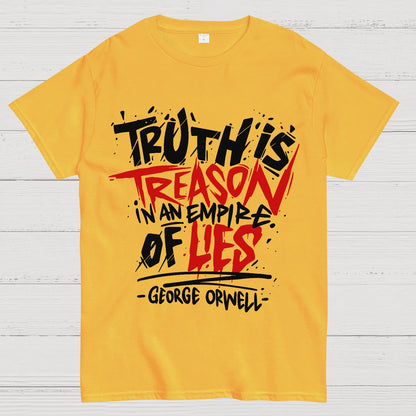 Truth is Treason in an Empire of Lies Geek T-Shirt