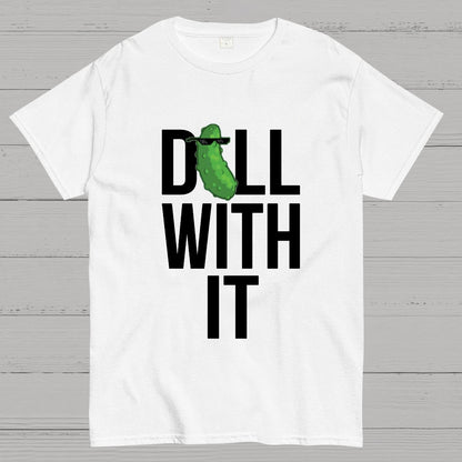 Dill With It Geeky T-Shirt