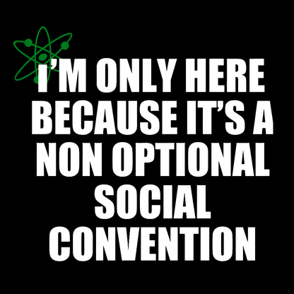 Non Optional Social Convention Geek T-Shirt