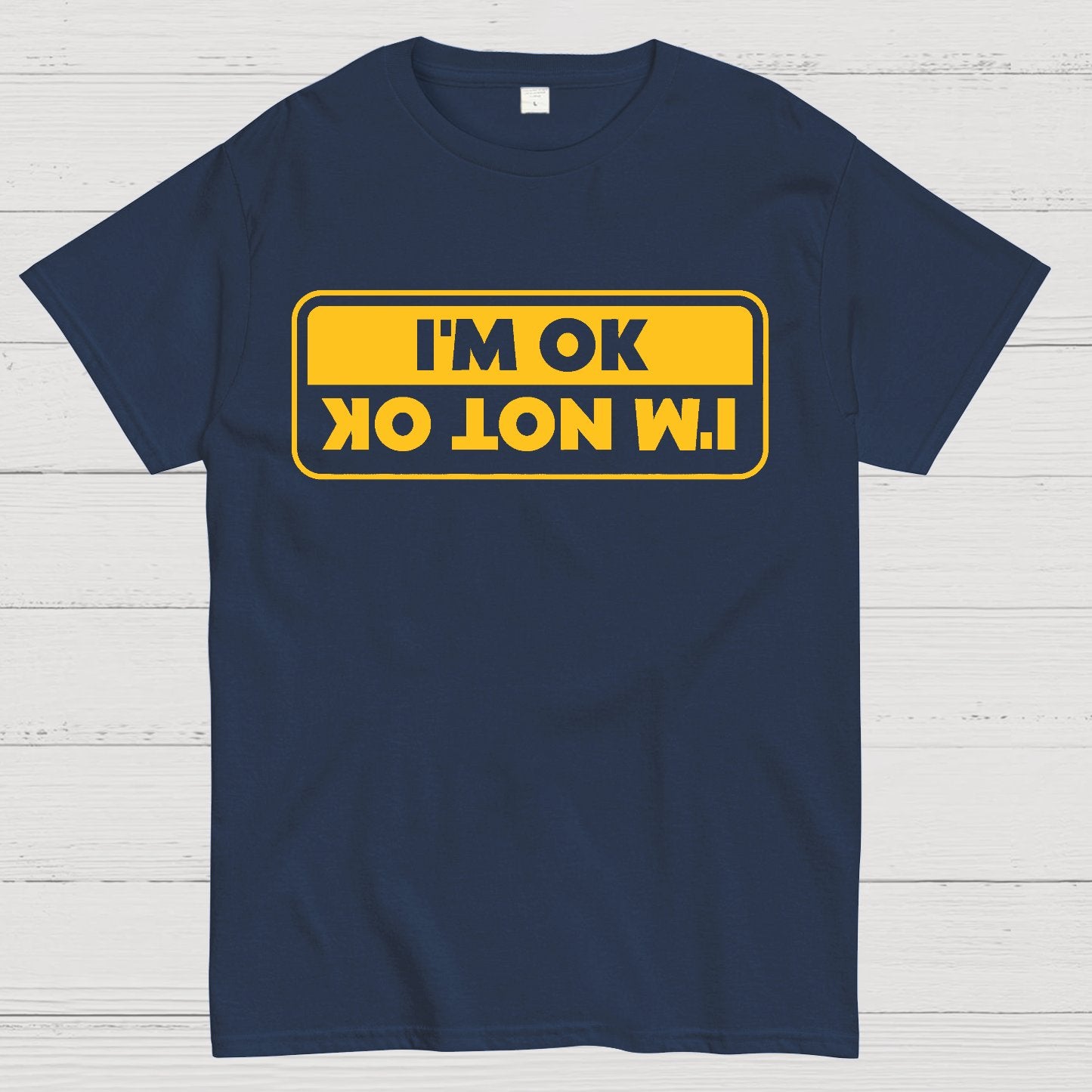 I'M OK, I'M NOT OK Geek T-Shirt