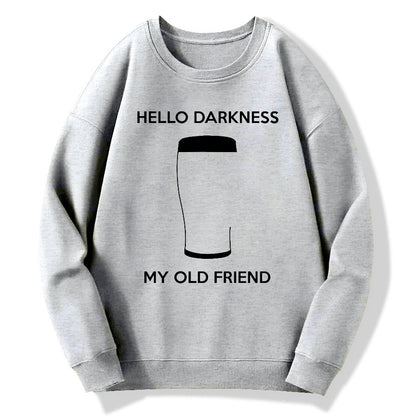 Hello Darkness My Old Friend Nerdy Graphic Geek Cotton Sweatshirt