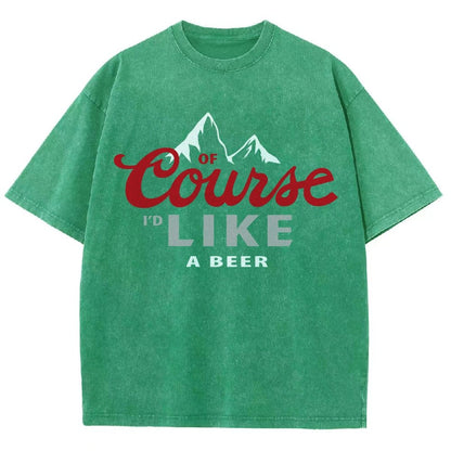 Thanks for the Beer!Course LIKE A BEER Vintage Distressed T-shirt
