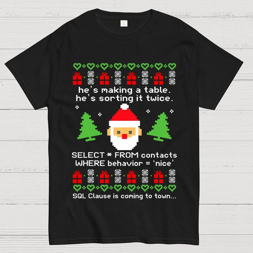 he's making a table Christmas Geek T-Shirt