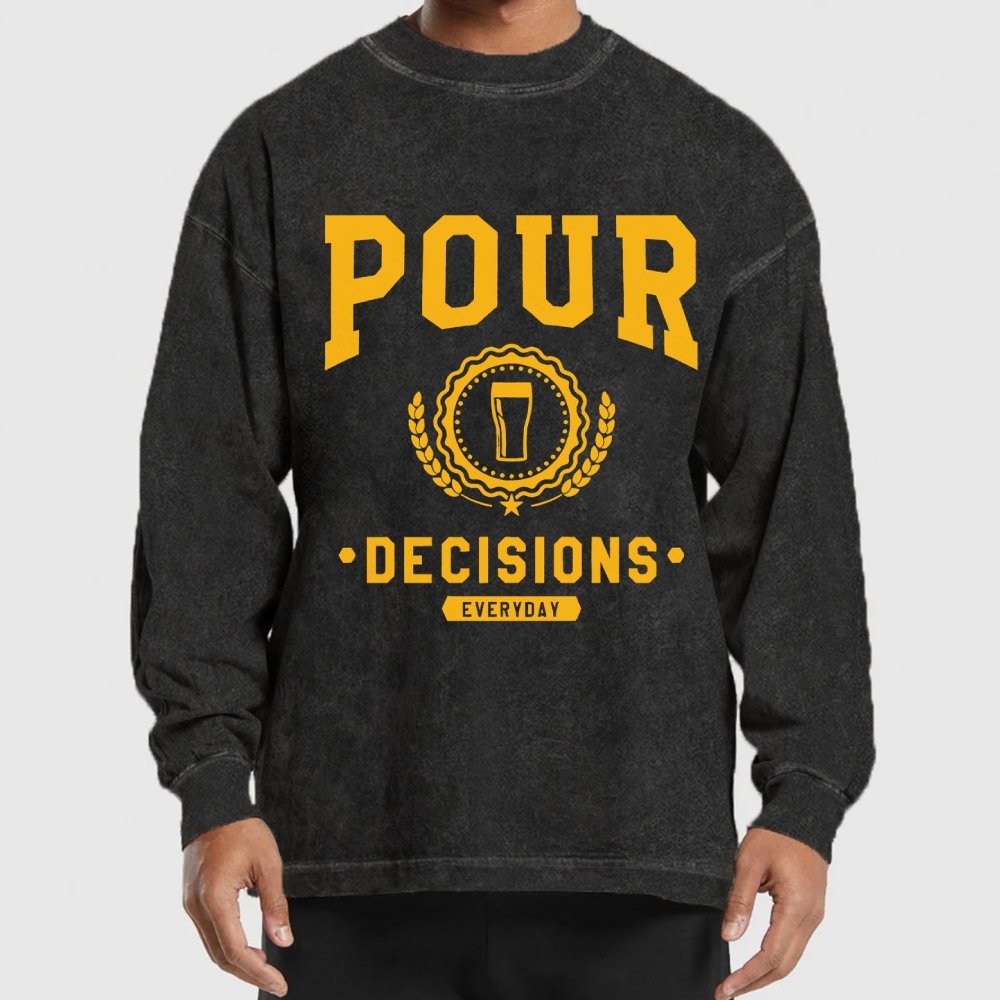 Pour Decisions Washed Long Sleeve Tee