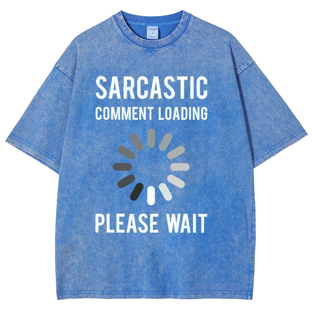 Sarcastic Comment Loading Vintage Distressed T-shirt