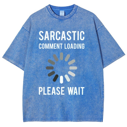 Sarcastic Comment Loading Vintage Distressed T-shirt