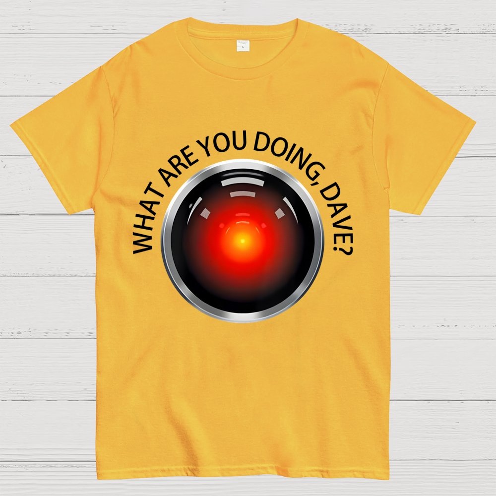 What Are You Doing, Dave？Geek T-Shirt