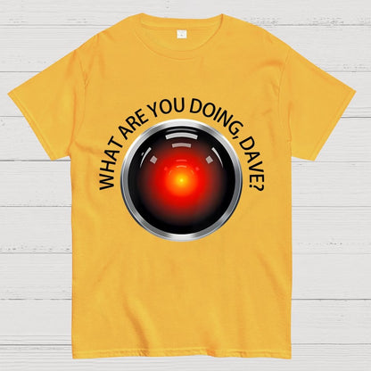 What Are You Doing, Dave？Geek T-Shirt