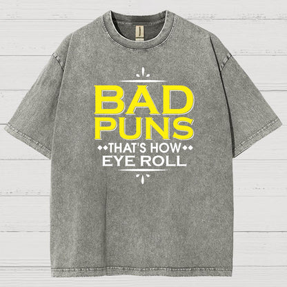 Punny Bad Puns That's How Eye Roll Funny Pun Vintage Distressed T-shirt