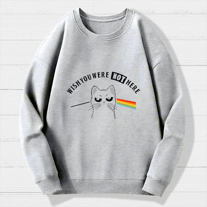 I Wish You Were NOT Here Geek Cotton Sweatshirt