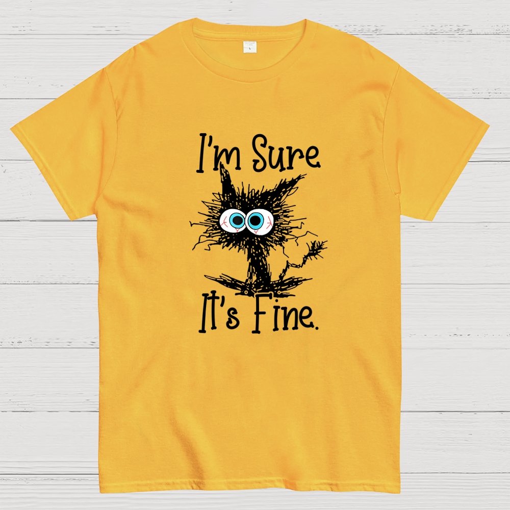 I’M Sure It’S Fine Geek T-Shirt