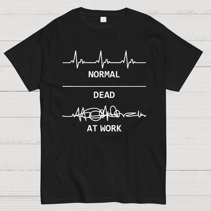 Normal Dead At Work Geeky T-Shirt