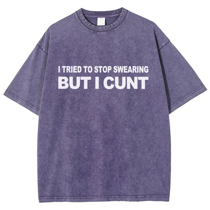 I've Tried To Stop Swearing But I Cunt Sunset Vintage Distressed T-shirt