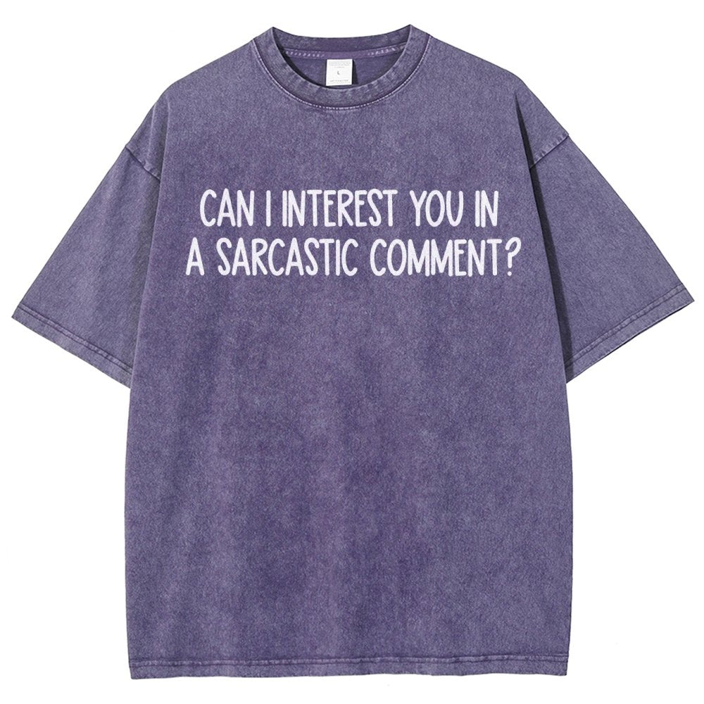 Can I Interest You In A Sarcastic Comment Vintage Distressed T-shirt