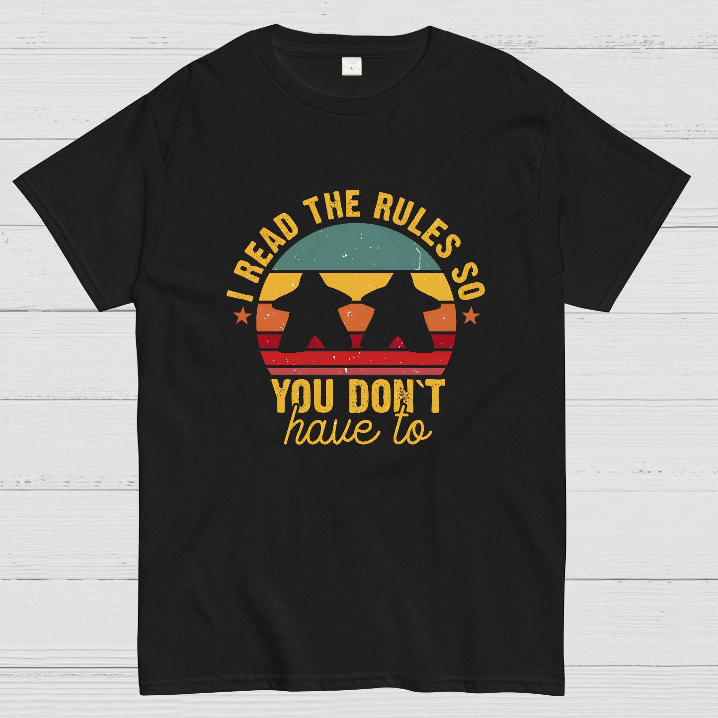 I Read The Rules So You Don't Have To Board Game Geeky T-Shirt